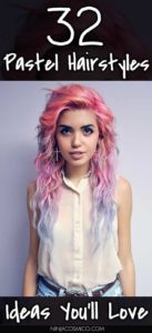 32 Pastel Hairstyle Ideas Youll Love