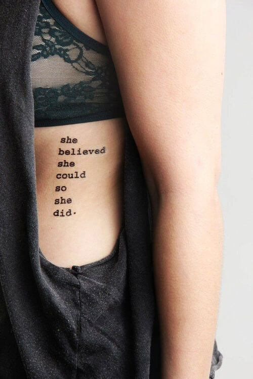 "She believed she could. So she did." side body quote tattoo