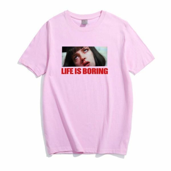 "Life is Boring" Mia Wallace Printed Tee Pink
