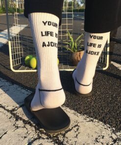 “Your Life is a Joke” Socks