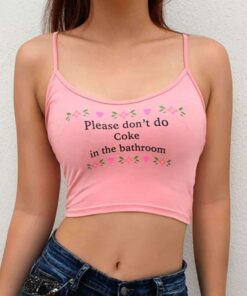 “Please Don’t Do Coke in the Bathroom” shirt