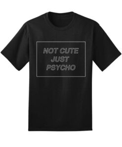 “Not Cute Just Psycho” Top 4