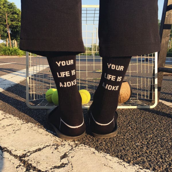 “Your Life is a Joke” Socks Black