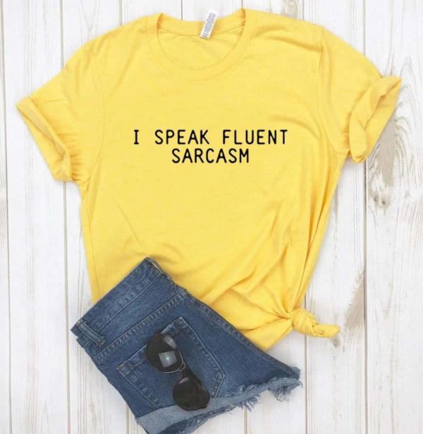 I Speak Fluent Sarcasm Yellow Tee