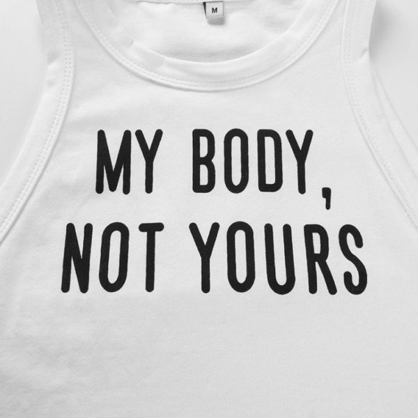 My Body, Not Yours. Tank Top White Details